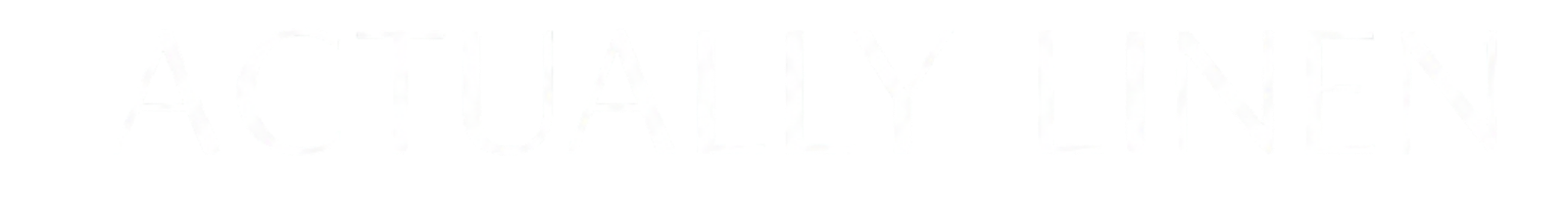 Actually Linen
